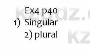 Английский язык (English Plus. Grade 5. Student books) Ben Wetz 5 класс 2019 Упражнение Ex4 p40